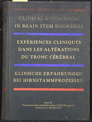 Clinical experiences in brainstem disorder. Experiences cliniques dans les alterations du tronc c...