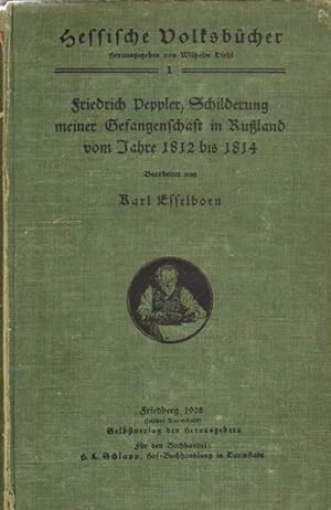 Friedrich Peppler, Schilderung meiner Gefangenschaft in Russland vom Jahre 1812 bis 1814.