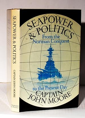 Seller image for Seapower and Politics from the Norman Conquest to the Present Day. for sale by Kerr & Sons Booksellers ABA