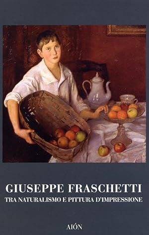 Seller image for Giuseppe Fraschetti tra Naturalismo e Pittura d'impressione for sale by Libro Co. Italia Srl