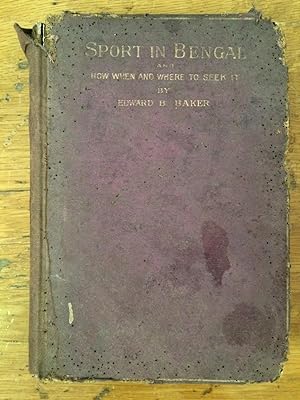 Seller image for Sport in Bengal: and How, When and Where to Seek it for sale by Arthur Probsthain