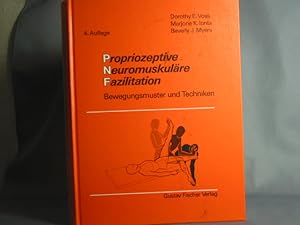 Immagine del venditore per Propriozeptive neuromuskulre Fazilitation : Bewegungsmuster u. Techniken. Dorothy E. Voss ; Marjorie K. Ionta ; Beverly J. Myers. bers. von Antje Berlin venduto da Antiquariat-Fischer - Preise inkl. MWST