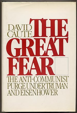 Seller image for The Great Fear: The Anti-Communist Purge Under Truman and Eisenhower for sale by Between the Covers-Rare Books, Inc. ABAA