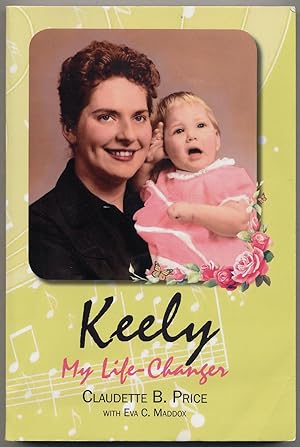 Seller image for Keely My Life Changer for sale by Between the Covers-Rare Books, Inc. ABAA