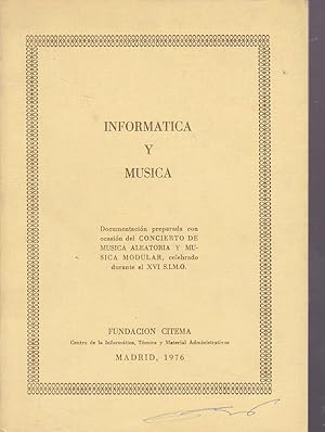 INFORMATICA Y MUSICA Documentación preparada con ocasión del CONCIERTO DE MUSICA ALEATORIA Y MUSI...