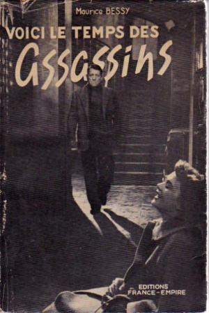 Seller image for VOICI LE TEMPS DES ASSASSINS for sale by Librairie l'Aspidistra