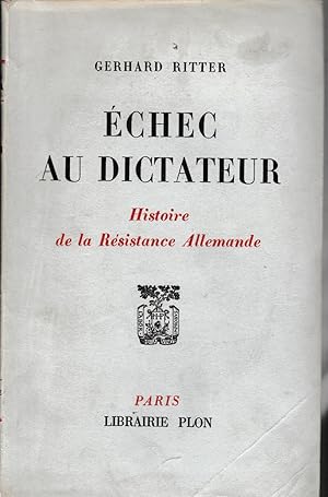 Imagen del vendedor de ECHEC AU DICTATEUR - HISTOIRE DE LA RESISTANCE ALLEMANDE a la venta por Librairie l'Aspidistra