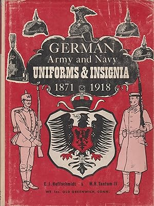 Immagine del venditore per GERMAN ARMY, NAVY UNIFORMS AND INSIGNIA 18714-1918 venduto da Librairie l'Aspidistra