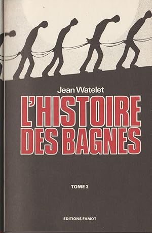 Immagine del venditore per L'HISTOIRE DES BAGNES Tome 3 venduto da Librairie l'Aspidistra