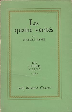 Seller image for LES QUATRE VERITES (LES CAHIERS VERTS-22) for sale by Librairie l'Aspidistra