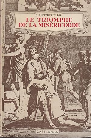 Seller image for LE TRIOMPHE DE LA MISERICORDE-LE SACRE COEUR DE JESUS DANS L'EVANGILE ET DANS L'HISTOIRE for sale by Librairie l'Aspidistra