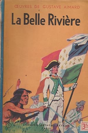 Image du vendeur pour LA BELLE RIVIERE mis en vente par Librairie l'Aspidistra