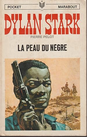 DYLAN STARK - LA PEAU DU NEGRE