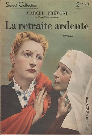 Seller image for LA RETRAITE ARDENTE for sale by Librairie l'Aspidistra