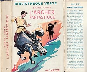 Image du vendeur pour L'ARCHER FANTASTIQUE mis en vente par Librairie l'Aspidistra