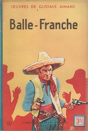 Image du vendeur pour BALLE-FRANCHE mis en vente par Librairie l'Aspidistra