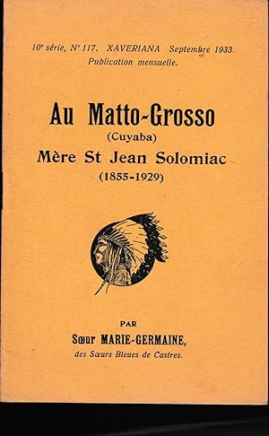 Seller image for AU MATTO-GROSSO (CUYABA) MERE ST JEAN SOLOMIAC (1855-1929) for sale by Librairie l'Aspidistra