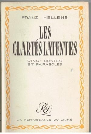 LES CLARTES LATENTES - VINGT CONTES ET PARABOLES