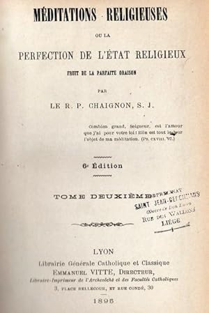 Imagen del vendedor de MEDITATIONS RELIGIEUSES OU LA PERFECTION DE L'ETAT RELIGIEUX FRUIT DE LA PARFAITE ORAISON Tome 2 a la venta por Librairie l'Aspidistra