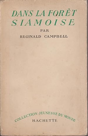 Image du vendeur pour DANS LA FORET SIAMOISE mis en vente par Librairie l'Aspidistra