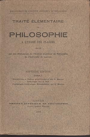 TRAITE ELEMENTAIRE DE PHILOSOPHIE A L'USAGE DES CLASSES Tome 1