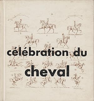 Bild des Verkufers fr CELEBRATION DU CHEVAL zum Verkauf von Librairie l'Aspidistra