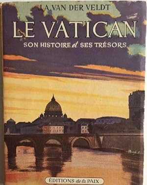 Seller image for LE VATICAN SON HISTOIRE ET SES TRESORS for sale by Librairie l'Aspidistra