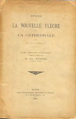 Etude sur la nouvelle flèche de la cathédrale