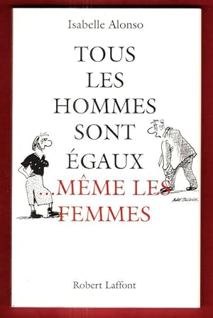 Tous Les Hommes Sont Égaux Mêmes Les Femmes