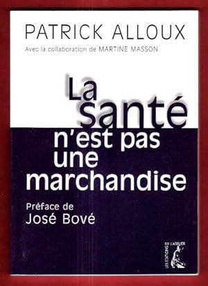 Seller image for La Sant n'est Pas une Marchandise for sale by Au vert paradis du livre