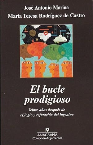 Seller image for El bucle prodigioso. Veinte aos despus de "Elogio y refutacin del ingenio" for sale by LIBRERA GULLIVER