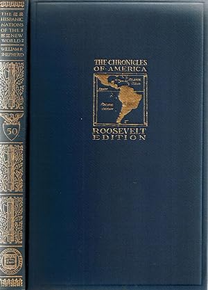Imagen del vendedor de The Hispanic Nations of the New World: A Chronicle of Our Southern Neighbors (The Chronicles of America Series Volume 50, Roosevelt Edition) a la venta por UHR Books
