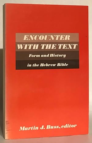 Bild des Verkufers fr Encounter with the Text: Form and History in the Hebrew Bible. zum Verkauf von Thomas Dorn, ABAA