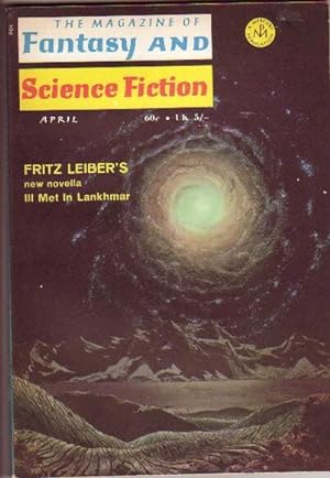 Seller image for The Magazine of Fantasy and Science Fiction April 1970, 'Ill Met in Lankhmar (Gray Mouser and Fafhrd), In Black of Many Colors, Soulmate, The Brief Swinging Career of Dan and Judy Smythe, The Wizard of Atala, They All Ran After the Farmer's Wife, + for sale by Nessa Books