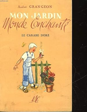 Image du vendeur pour MON JARDIN MONDE ENCHANTE - 15 - LE CARABE DORE mis en vente par Le-Livre