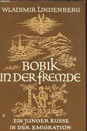 Bild des Verkufers fr BOBIK IN DER FREMDE, EIN JUNGER RUSSE IN DER EMIGRATION zum Verkauf von Le-Livre