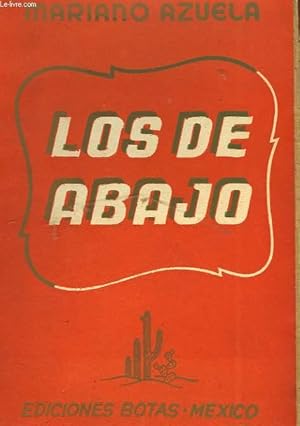 Imagen del vendedor de LOS DE ABAJO - NOVELA DE LA REVOLUCION MEXICANA a la venta por Le-Livre