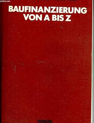 Bild des Verkufers fr BAUFINANZIERUNG VON A BIS Z zum Verkauf von Le-Livre