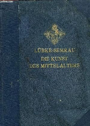 Bild des Verkufers fr DIE KUNST DES MITTELALTERS zum Verkauf von Le-Livre