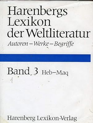 Bild des Verkufers fr HARENBERGS LEXIKON DER WELTLITERATUR, BAND 3: HEB-MAQ zum Verkauf von Le-Livre