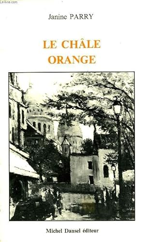 Imagen del vendedor de LE CHALE ORANGE a la venta por Le-Livre