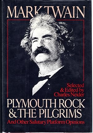 Seller image for Mark Twain: Plymouth Rock and the Pilgrims and Other Saltary Opinions for sale by Dorley House Books, Inc.