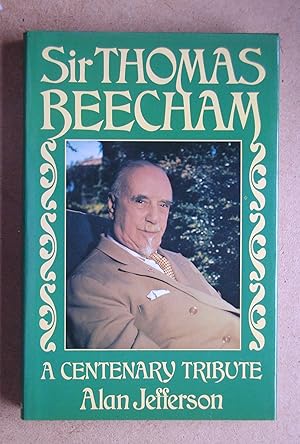 Imagen del vendedor de Sir Thomas Beecham, A Centenary Tribute. a la venta por N. G. Lawrie Books