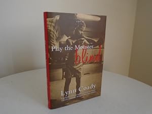 Play the Monster Blind [Signed 1st Printing]