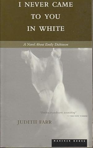 Seller image for I NEVER CAME TO YOU IN WHITE. for sale by Bookfever, IOBA  (Volk & Iiams)