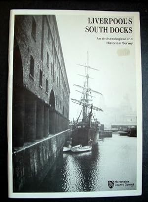 Liverpool's South Docks: An Archaeological and Historical Survey