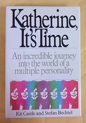 Immagine del venditore per Katherine, It's Time: An Incredible Journey Into the World of a Multiple Personality venduto da Book Nook
