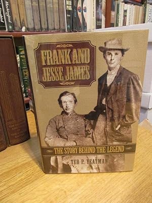 Image du vendeur pour Frank and Jesse James: The Story Behind the Legend mis en vente par Timothy Norlen Bookseller