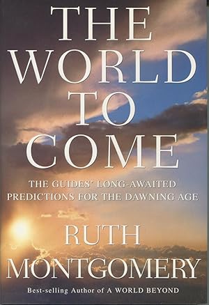 Bild des Verkufers fr The World to Come: The Guides' Long-Awaited Predictions for the Dawning Age zum Verkauf von Kenneth A. Himber