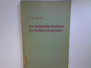 Seller image for Neue wirtschaftliche Grundlagen des deutschen Zeitungswesens. for sale by books4less (Versandantiquariat Petra Gros GmbH & Co. KG)